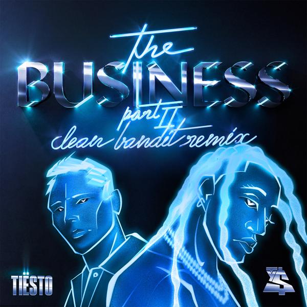 Tiësto, Ty Dolla $ign - The Business, Pt. II (Clean Bandit Remix)