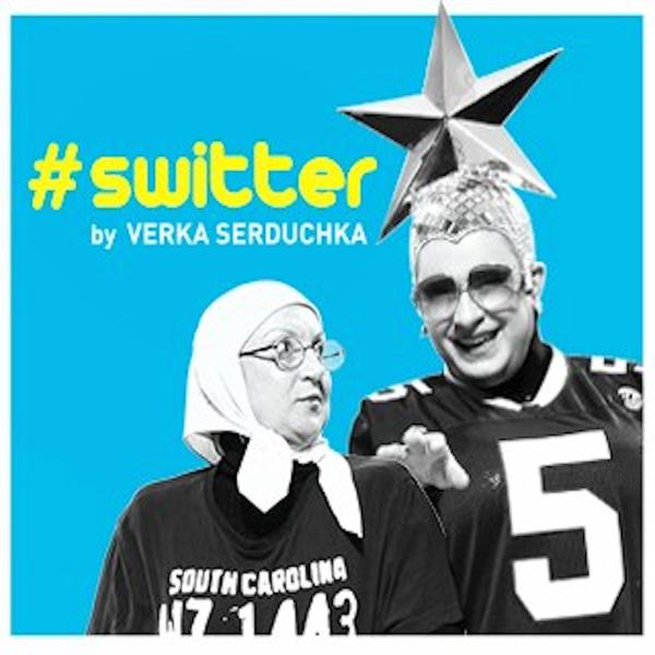 Альбом #switter исполнителя Верка Сердючка