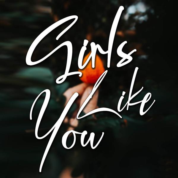 Girls Like You