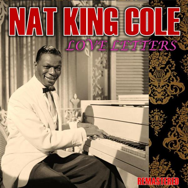 Nat King Cole - Bend a Little My Way (Remastered)