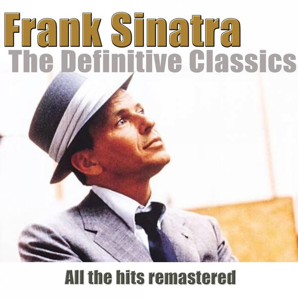 Альбом The Definitive Classics исполнителя Frank Sinatra