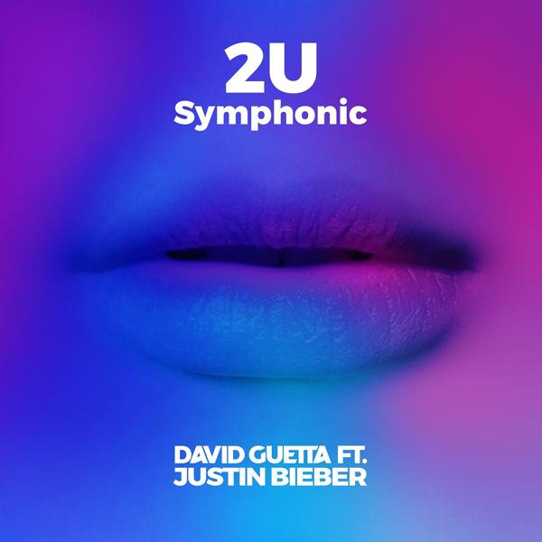 David Guetta, Justin Bieber - 2U (feat. Justin Bieber) [Symphonic]