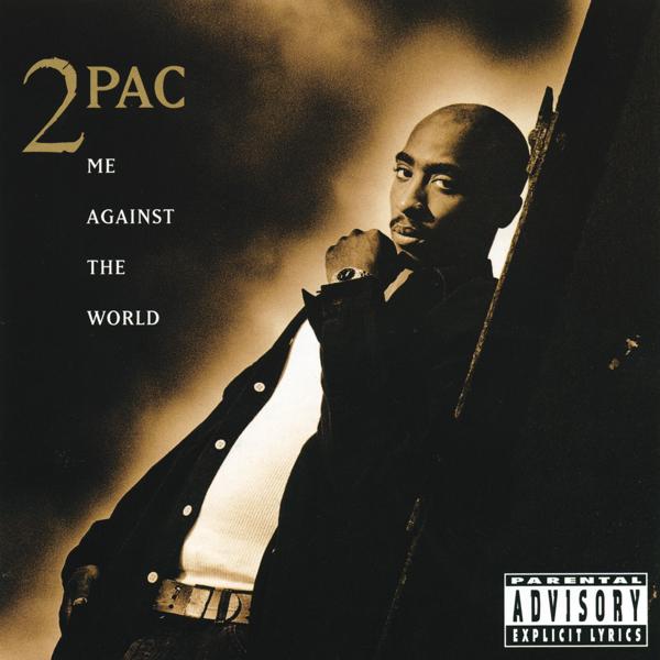 2Pac, Outlawz - Me Against The World