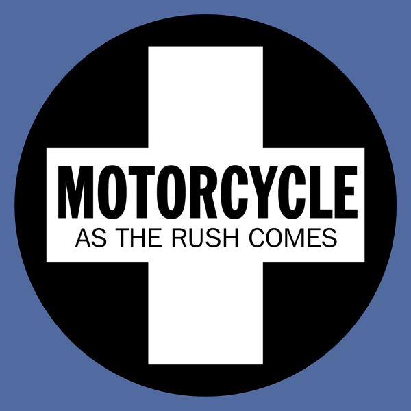 Motorcycle - As The Rush Comes