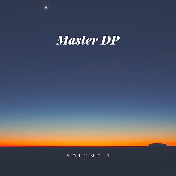 Альбом Master Dp Volume 3 исполнителя Master DP