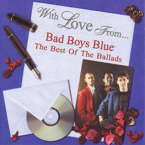 Альбом With Love from Bad Boys Blue: The Best of the Ballads исполнителя Bad Boys Blue