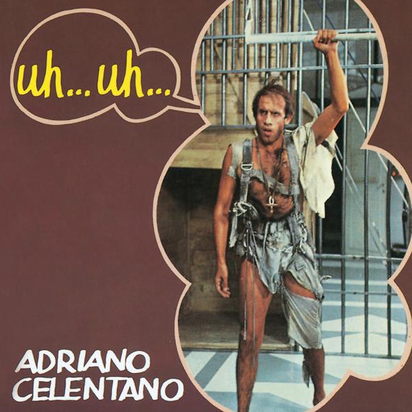 Альбом Uh...Uh... исполнителя Adriano Celentano