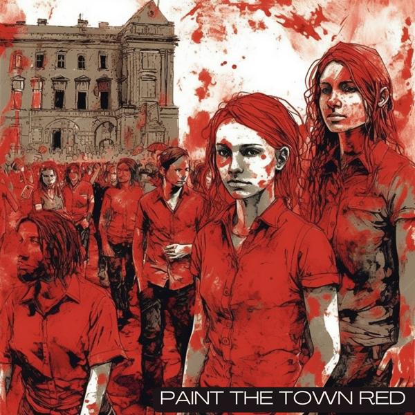 Альбом Paint the Town Red исполнителя Paint The Town Red