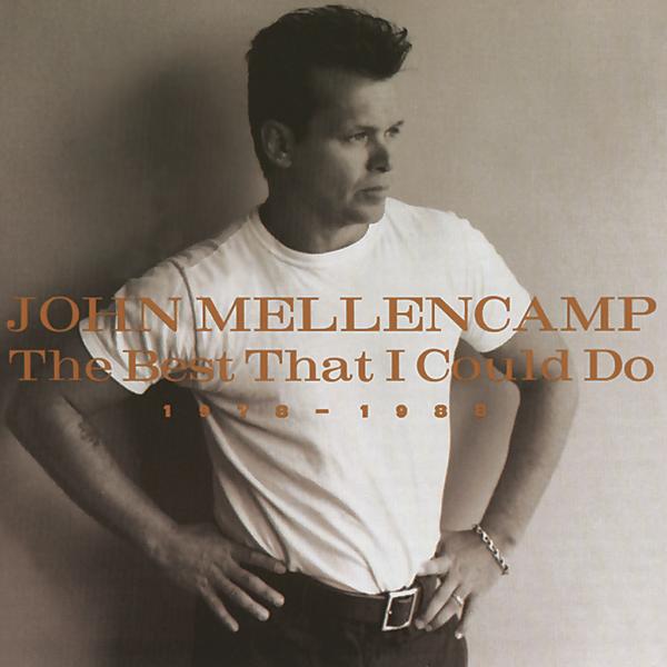 Альбом The Best That I Could Do 1978 - 1988 исполнителя John Mellencamp