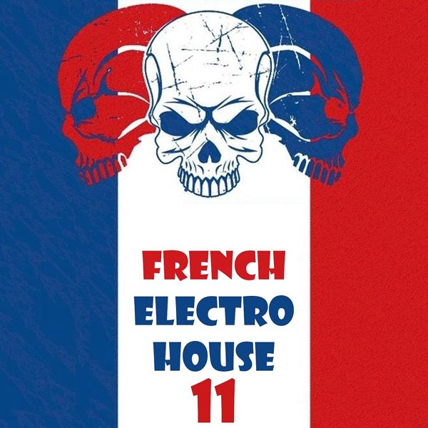 Альбом French Electro House, Vol. 11 исполнителя Various Artists