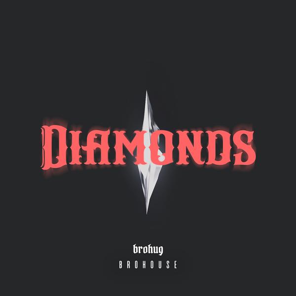 Brohug - Diamonds