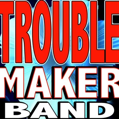 Troublemaker Band