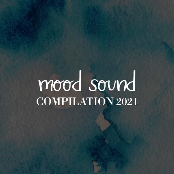 Альбом MOOD SOUND COMPILATION 2021 исполнителя Various Artists