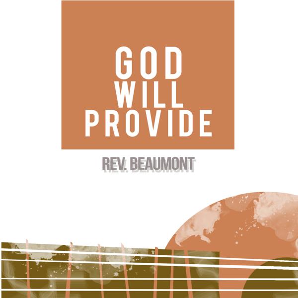 Rev. Beaumont - God Will Provide