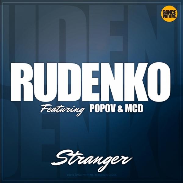 Rudenko, Popov, MCD - Stranger (Extended No Rap)