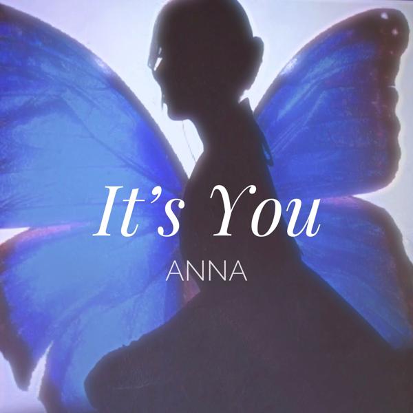 ANNA - It's You