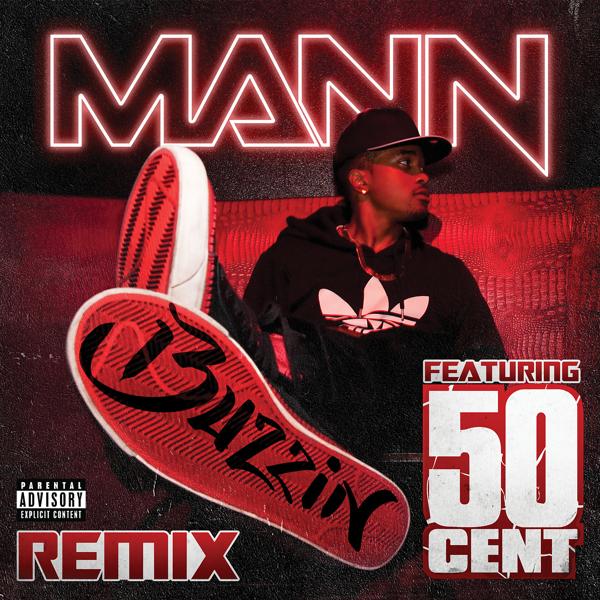 Mann, 50 Cent - Buzzin Remix