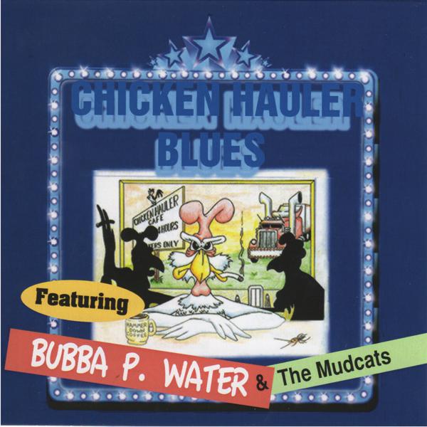 Chicken Hauler Blues