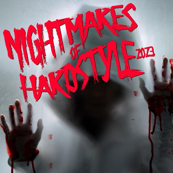Альбом Nightmares of Hardstyle 2023 исполнителя Various Artists