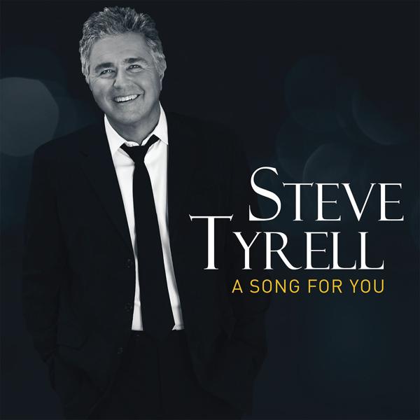 Альбом A Song For You исполнителя Steve Tyrell