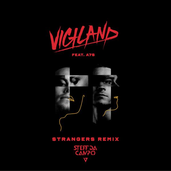 Vigiland, A7S - Strangers (Steff Da Campo Remix)