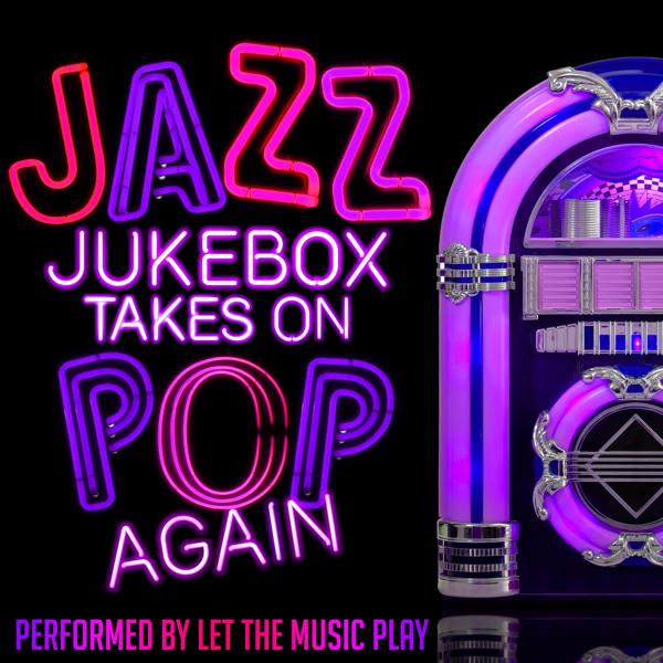 Jazz Jukebox Takes on Pop Again