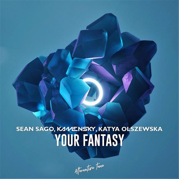 Sean Sago, Kamensky, Katya Olszewska - Your Fantasy