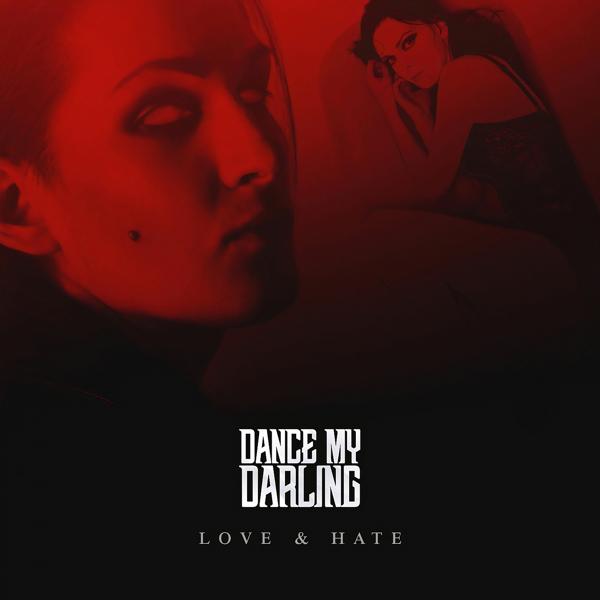 Альбом Love & Hate исполнителя Dance My Darling