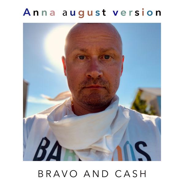 Bravo and Cash - Анна (August Version )