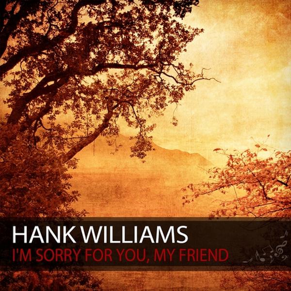 Hank Williams - I'd Still Want You