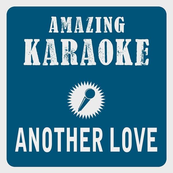 Альбом Another Love (Karaoke Version) исполнителя Clara Oaks