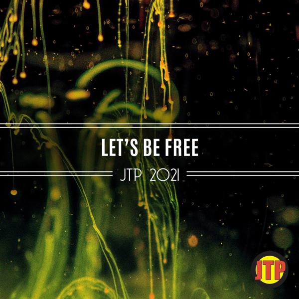 Альбом Let's Be Free Jtp 2021 исполнителя Various Artists