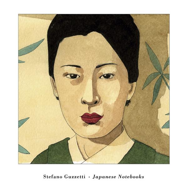 Альбом Japanese Notebooks исполнителя Stefano Guzzetti