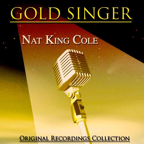 Nat King Cole - (What Can I Say) After I Say I'm Sorry? (Remastered)
