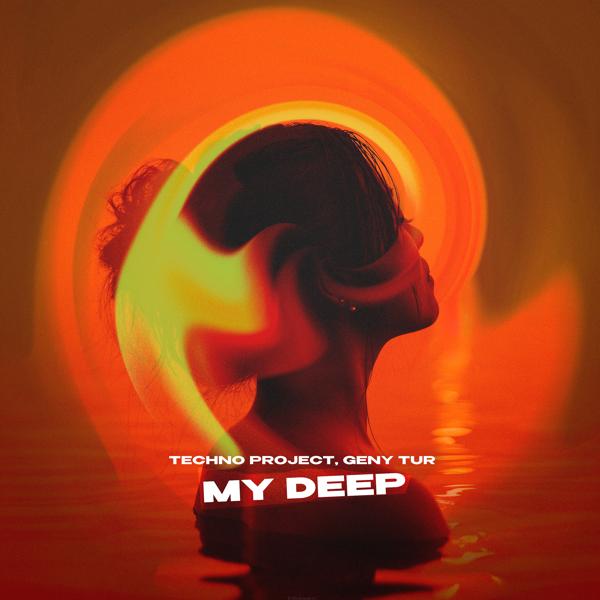 Techno Project, Geny Tur - My Deep