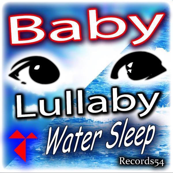Lullaby Baby Water Sleep