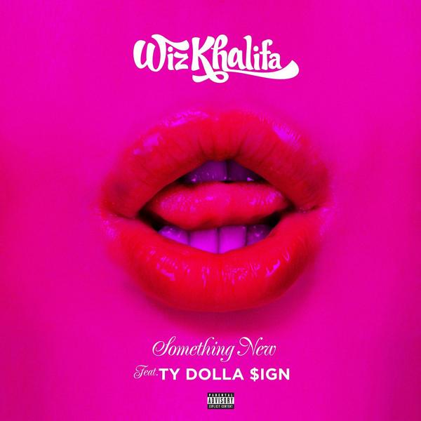 Wiz Khalifa, Ty Dolla $ign - Something New (feat. Ty Dolla $ign)