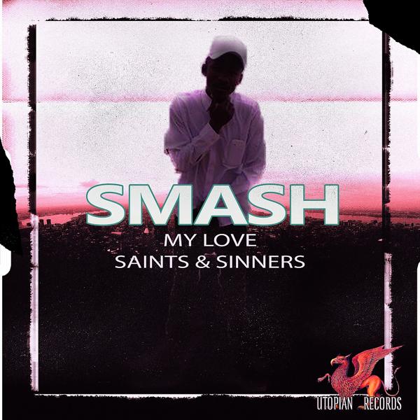 SMASH - Saints & Sinners (Original Mix)