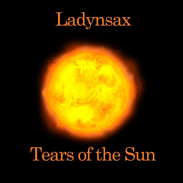 Альбом Tears of the Sun исполнителя Ladynsax