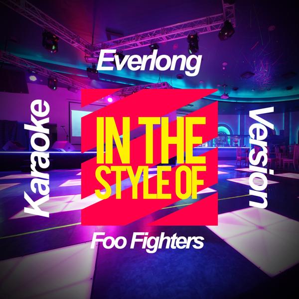 Everlong (In the Style of Foo Fighters) [Karaoke Version] - Single