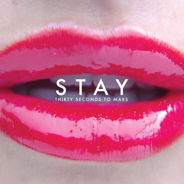 THIRTY SECONDS TO MARS - Stay