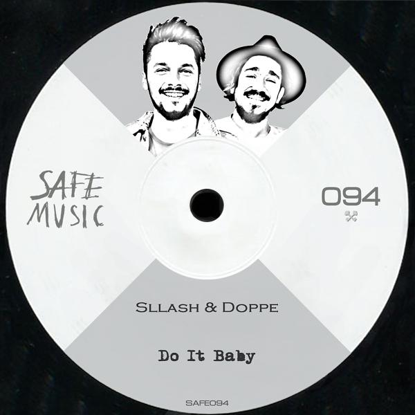 Sllash and Doppe - Do It Baby (Radio Edit)