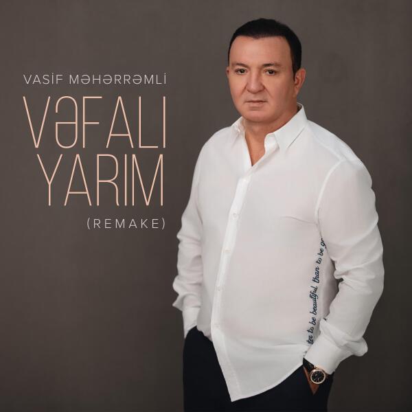 Vasif Məhərrəmli все песни в mp3
