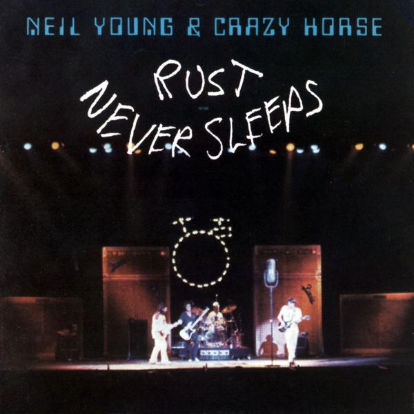 Альбом Rust Never Sleeps исполнителя Crazy Horse, Neil Young