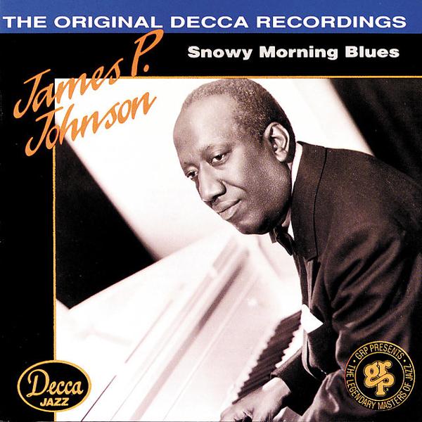 James P. Johnson - You've Got To Be Modernistic