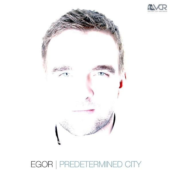 Egor - Predetermined City