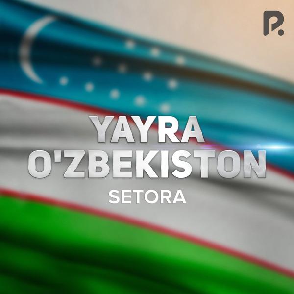 Альбом Yayra O'zbekiston исполнителя Setora