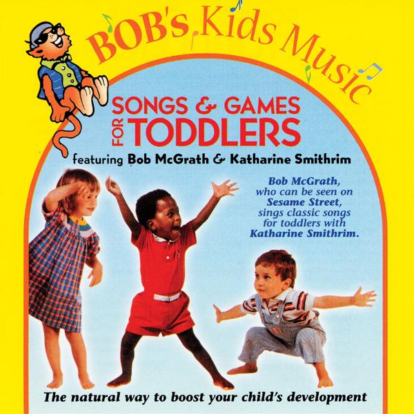 Альбом Songs & Games for Toddlers исполнителя Bob McGrath