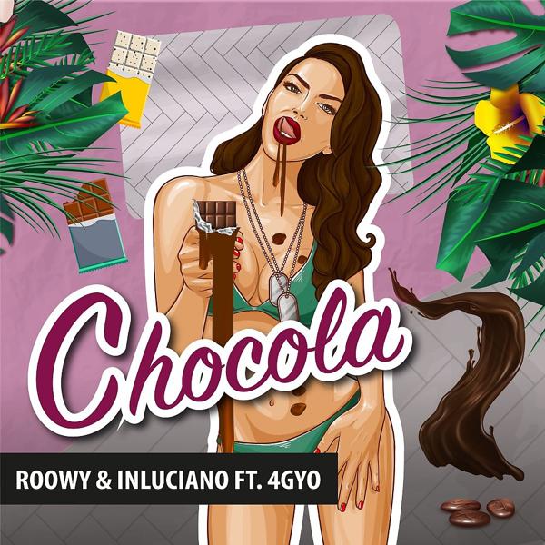 Альбом Chocola исполнителя Roowy & Inluciano, 4GYO