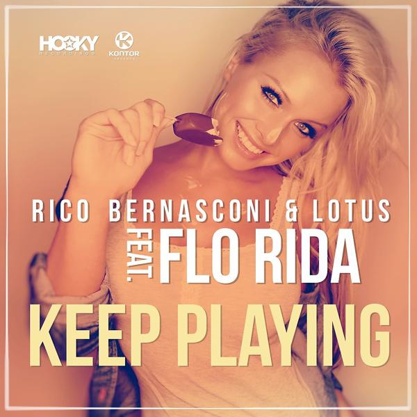 Rico Bernasconi & Lotus feat. Flo Rida - Keep Playing (Extended Mix)